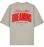 NEVER STOP DREAMING OVERSIZED BIO TEE