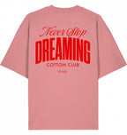 NEVER STOP DREAMING OVERSIZED BIO TEE
