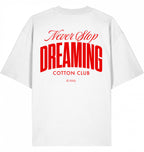 NEVER STOP DREAMING OVERSIZED BIO TEE