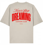 NEVER STOP DREAMING OVERSIZED BIO TEE